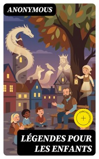 Légendes pour les enfants - anonymous - E-Book