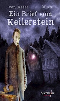 Ein Brief vom Keilerstein - Christian von Aster - E-Book