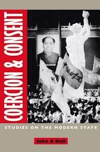 Coercion and Consent - John A. Hall - E-Book