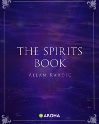 The Book of the Spirits - Kardec Allan - E-Book
