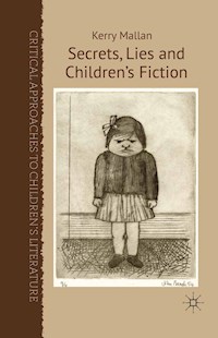 Secrets, Lies and Children’s Fiction - K. Mallan - E-Book