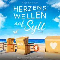 Herzenswellen auf Sylt - Andrea Froh - Hörbuch