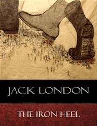 The Iron Heel - Jack  London - E-Book