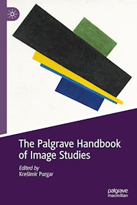 The Palgrave Handbook of Image Studies -  - E-Book