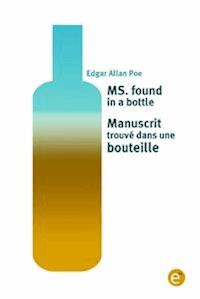 Ms. found in a bottle/Manuscrit trouvé dans une bouteille - Edgar Allan Poe - E-Book