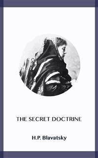 The Secret Doctrine - H. P. Blavatsky - E-Book