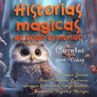 Historias mágicas de todo el mundo - Hermanos Grimm - Hörbuch