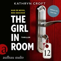 The Girl in Room 12 (Ungekürzt) - Kathryn Croft - Hörbuch