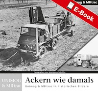 Ackern wie damals - Unimog - Franz-Peter Schollen - E-Book