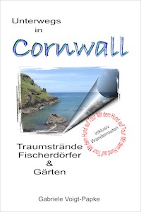Unterwegs in Cornwall - Gabriele Voigt-Papke - E-Book