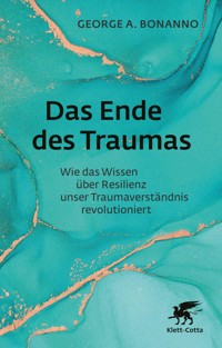 Das Ende des Traumas - George A. Bonanno - E-Book