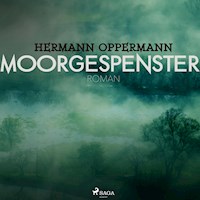Moorgespenster (Ungekürzt) - Hermann Oppermann - Hörbuch