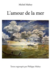 L'amour de la mer - Michel Mahey - E-Book