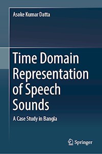Time Domain Representation of Speech Sounds - Asoke Kumar Datta - E-Book