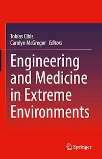 Engineering and Medicine in Extreme Environments -  - E-Book