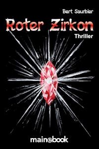 Roter Zirkon - Bert Saurbier - E-Book