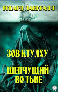 Зов Ктулху. Шепчущий во тьме - Говард Лавкрафт - E-Book
