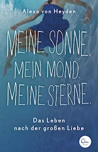 Meine Sonne. Mein Mond. Meine Sterne. - Alexa von Heyden - E-Book