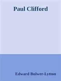Paul Clifford - Edward Bulwer Lytton - E-Book