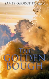 The Golden Bough - James George Frazer - E-Book