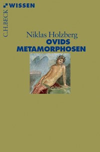 Ovids Metamorphosen - Niklas Holzberg - E-Book