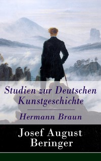 Studien zur Deutschen Kunstgeschichte - Hermann Braun - Josef August Beringer - E-Book