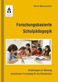 Forschungsbasierte Schulpädagogik - Martin Wellenreuther - E-Book