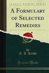 A Formulary of Selected Remedies - E. A. Kirby - E-Book