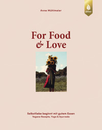 For Food & Love - Anne Mühlmeier - E-Book