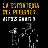 La estrategia del pequinés - Alexis Ravelo - Hörbuch