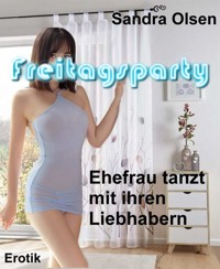 Freitagsparty - Sandra Olsen - E-Book