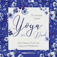 Yoga sei Dank - Annette Jasper - Hörbuch
