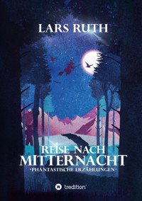 Reise nach Mitternacht - Lars Ruth - E-Book