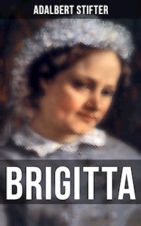 Brigitta - Adalbert  Stifter - E-Book