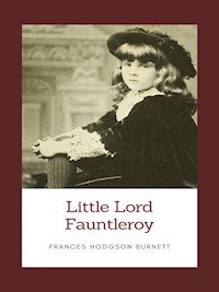 Little Lord Fauntleroy - Frances Hodgson Burnett - E-Book