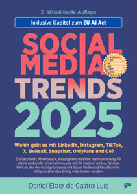 SOCIAL MEDIA TRENDS 2025 – 2. Auflage inklusive EU AI Act - Daniel Elger de Castro Luís - E-Book