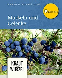 Muskeln und Gelenke - Arnold Achmüller - E-Book