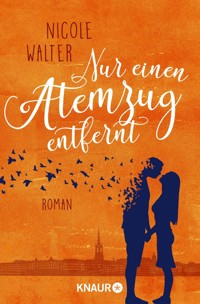 Nur einen Atemzug entfernt - Nicole Walter - E-Book