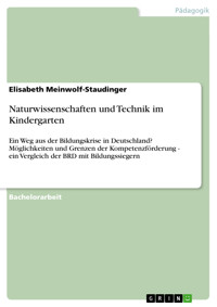 Naturwissenschaften und Technik im Kindergarten - Elisabeth Meinwolf-Staudinger - E-Book