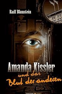 Amanda Kissler und das Blut der anderen - Ralf Blaustein - E-Book