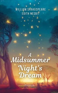 A Midsummer Night's Dream - Edith Nesbit - E-Book