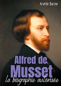 Alfred de Musset - Arvède Barine - E-Book