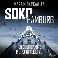 SoKo Hamburg: Hotel Atlantic – Mord inklusive (Ein Fall für Heike Stein, Band 7) - Martin Barkawitz - Hörbuch