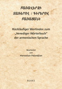 Rückläufiger Wortindex zum 'Venediger Wörterbuch' der armenischen Sprache - Haroutiun Palandjian - E-Book
