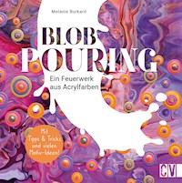Blob Pouring - Melanie Burkard - E-Book