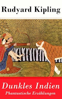 Dunkles Indien. Phantastische Erzählungen - Rudyard Kipling - E-Book
