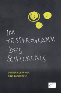 Im Testprogramm des Schicksals - Dieter Kleffner - E-Book