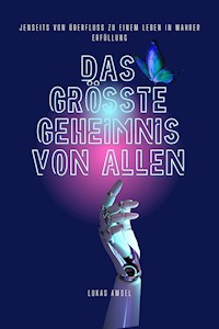 Das Größte Geheimnis Von Allen - Lukas Amsel - E-Book