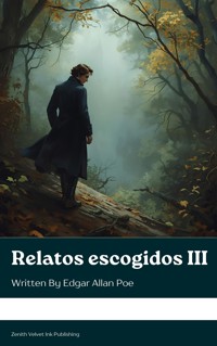 Relatos escogidos III - Edgar Allan Poe - E-Book