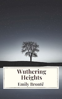 Wuthering Heights - Emily Bronte - E-Book